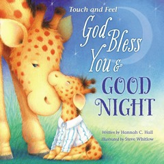 ❤ PDF Read Online ❤ God Bless You and Good Night Touch and Feel (A God