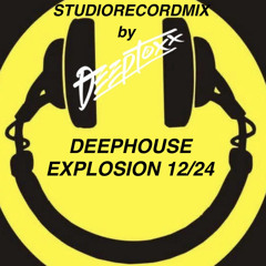 DEEPHOUSE EXPLOSION DEC.2024