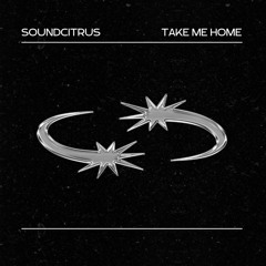 Take Me Home - SoundCitrus