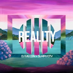 DJ Falcon & Simplicity - Reality