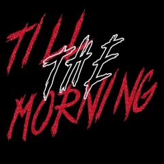 [Nightcore] TILL THE MORNING