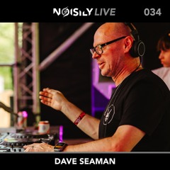 Noisily LIVE 034 - Dave Seaman