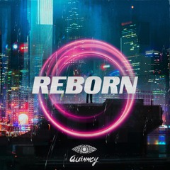 Reborn - Quinncy