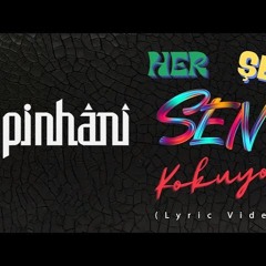Pinhani - Her Şey Sen Kokuyor
