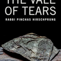 Read EPUB 🖍️ The Vale of Tears by  Rabbi Pinchas Hirschprung &  Vivian Felsen [PDF E