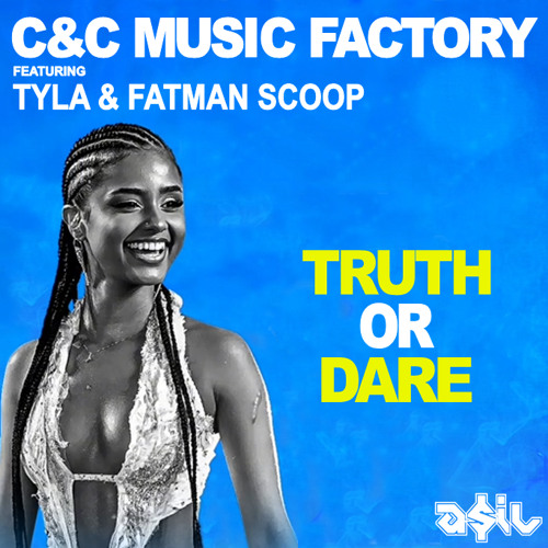 C&C Music Factory Feat TYLA & Fatman Scoop -Truth or Dare (ASIL Mashup)
