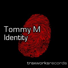 Tommy M - Identity