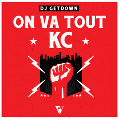 DJ Getdown - On va tout KC