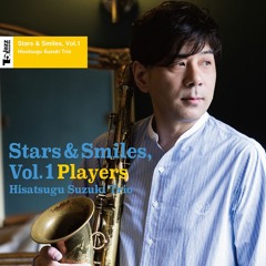 Hisatsugu Suzuki Trio / Stars & Smiles, Vol. 1 (Players) (Sound Sample)