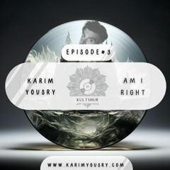 Kultshur #3 Karim Yousry Feat. AM I RIGHT (Melodic House - Indie Dance - Progressive House)