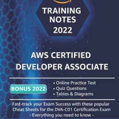 GET EBOOK 📑 AWS Certified Developer Associate Training Notes: Fast-track your exam s