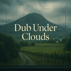 Dub Under Clouds (Dubtech)