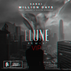 Sabai - Million Days (Elune VIP Extended Remix)