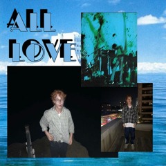 ALL LOVE