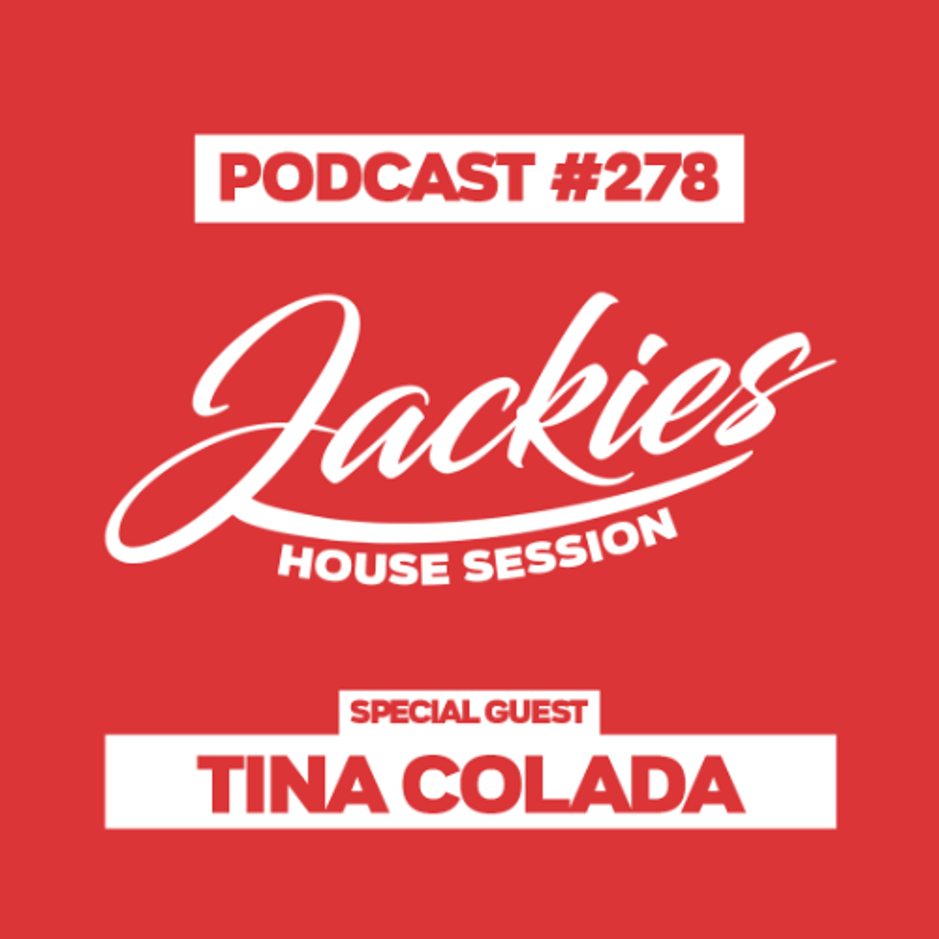 Jackies Music House Session #278 - "Tina Colada" episode artwork