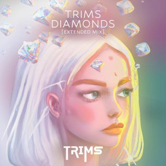 TRIMS - Diamonds (I just got a check) (Extended)