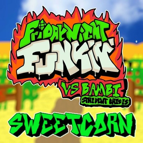 Sweetcorn Remake - joolian (VS Bambi Strident Crisis OST)