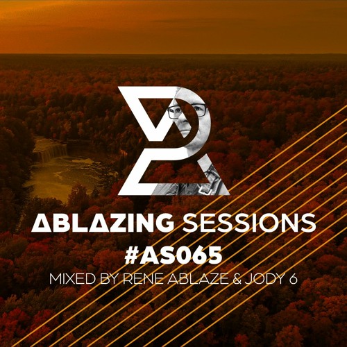 Ablazing Sessions 065 with Rene Ablaze & Jody 6