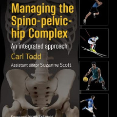 [VIEW] EBOOK 📦 Managing the Spino-Pelvic-Hip Complex: An Integrated Approach by  Car