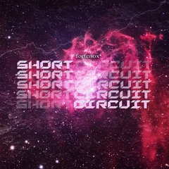 Fortenox - Short Circuit
