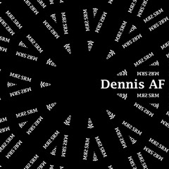 Dennis AF - SRM