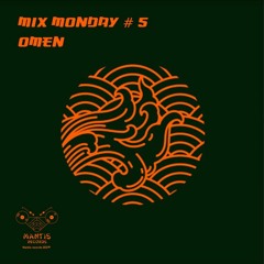MIX MONDAY #5 - OMEN