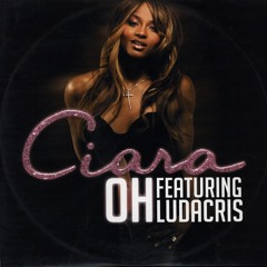 Ciara ft. Ludacris - Oh Freestyle