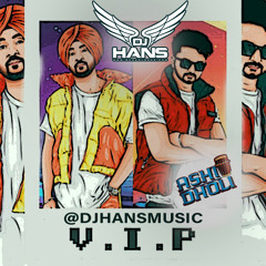 VIP Diljit Ashi Dholi DJ Hans