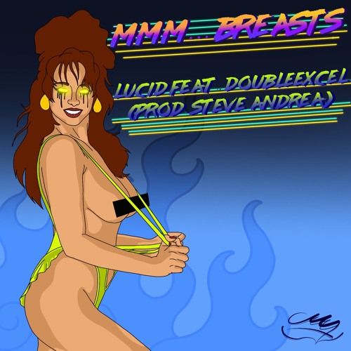 Mmm...Breasts Lucid Feat. DoubleExcel (Prod. Steve Andrea)