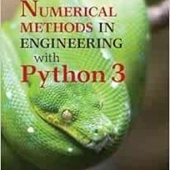 Get [KINDLE PDF EBOOK EPUB] Numerical Methods in Engineering with Python 3 by Kiusala