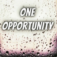 One Opportunity (prod. by Kalon)
