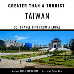 READ PDF 📥 Greater than a Tourist - Taiwan: 50 Travel Tips from a Local by  Emily Li