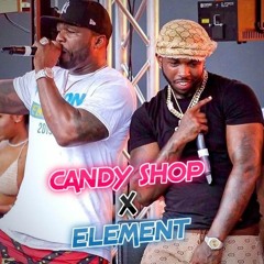 Candy Shop x Element MASHUP - 50 Cent and Pop Smoke