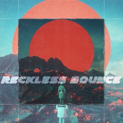 RECKLESS BOUNCE