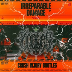CRUSH INJURY - VERSA x TRAWMA (ENDVRE BOOTLEG)