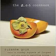 ✔️ [PDF] Download The A.O.C. Cookbook by Suzanne Goin