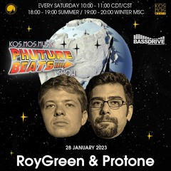 RoyGreen & Protone - Phuture Beats Show @ Bassdrive.com (28 January 2023)