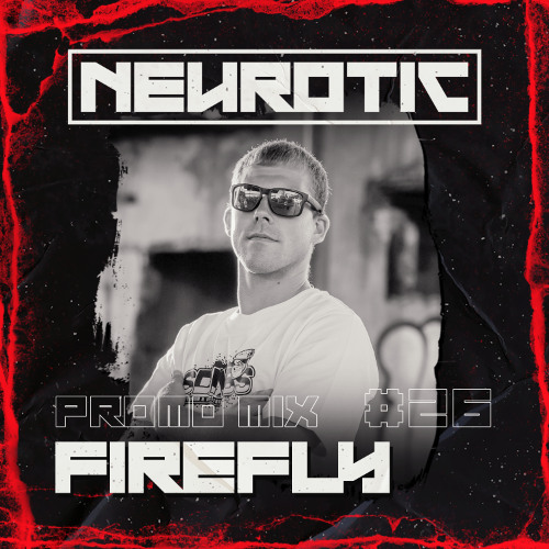 NEUROTIC PROMOMIX #26 FIREFLY