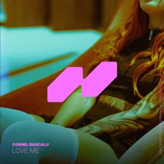 Cornel Dascalu - Love Me