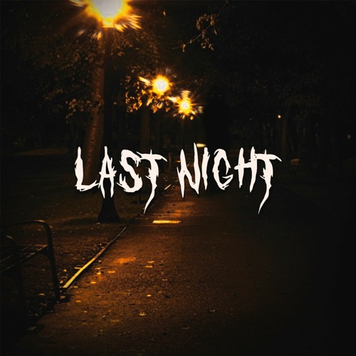 Stream Last Night by ADM | Listen online for free on SoundCloud