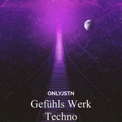 Gefühls Werk Techno