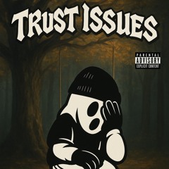 Trust issues…