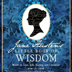[PDF] Jane Austen's Little Book of Wisdom: Words on Love, Life, Society, and Literature - Jane Auste
