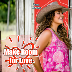 Make Room For Love