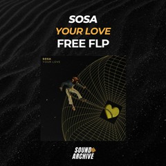 SOSA - Your Love (Remake) [FREE FLP]