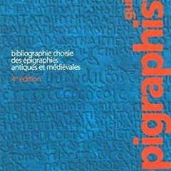 [PDF READ ONLINE]  Guide de l'Epigraphiste: 4E ?dition