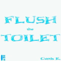 Flush The Toilet