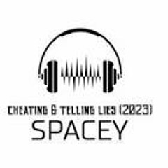 Cheating & Telling Lies (Spacey Mix) *FREE DOWNLOAD*