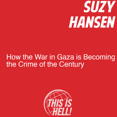 How the War in Gaza is Becoming the Crime of the Century / Suzy Hansen