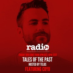 Tales Of The Past Hosted by Telos - Featuring Coyu